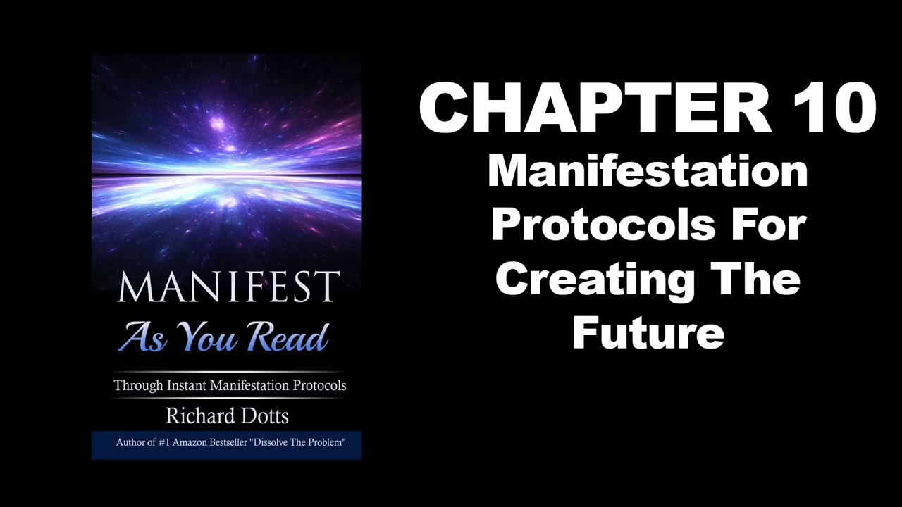 Manifest As You Read Through Instant Manifestation Protocols by Richard Dotts Audiobook - Chapter 10