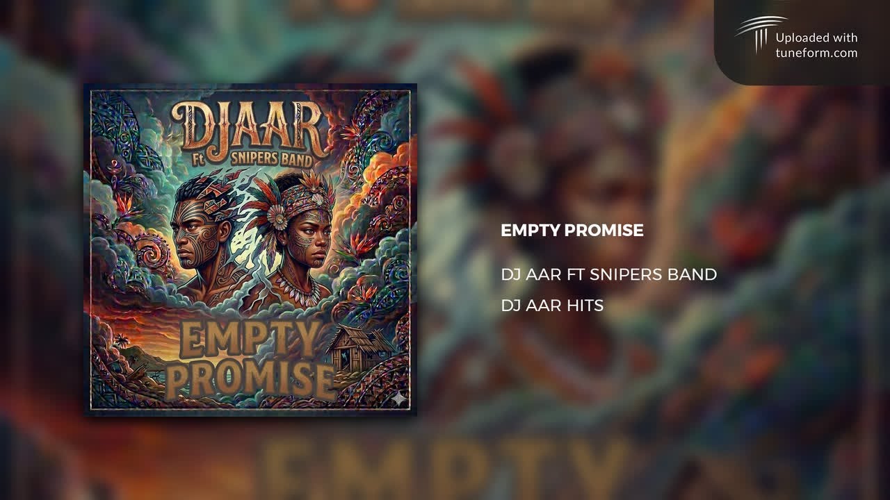 EMPTY PROMISE - DJ AAR FT SNIPERS BAND AND