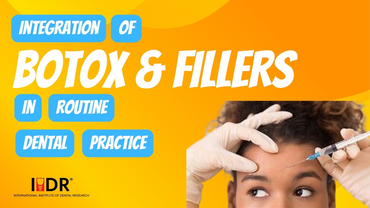 Integration of Botox and Fillers in Routine Dentistry