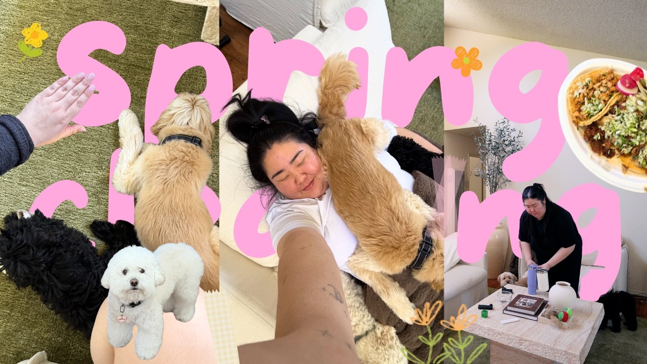 Spring Reset 🌷 becoming dog mom of THREE!!! + deep cleaning, mental reset, changes coming ♡