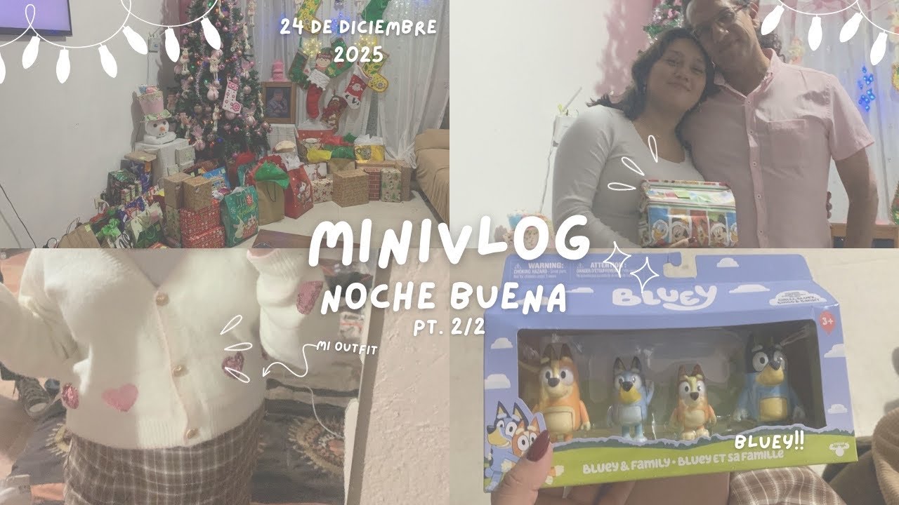 Minivlog Navidad - noche buena con mi familia pt. 2 🎄💕