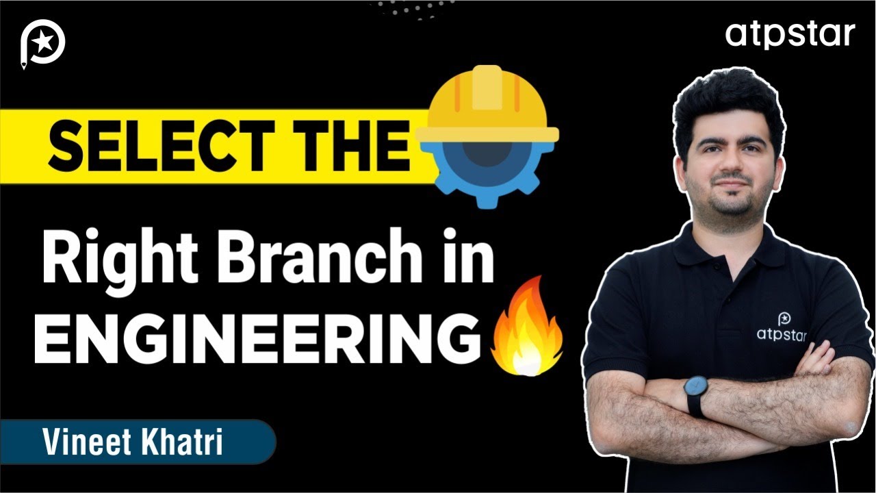 How to Choose the Best Engineering Branch ? ATP STAR | Vineet khatri sir | Better branch | Stream