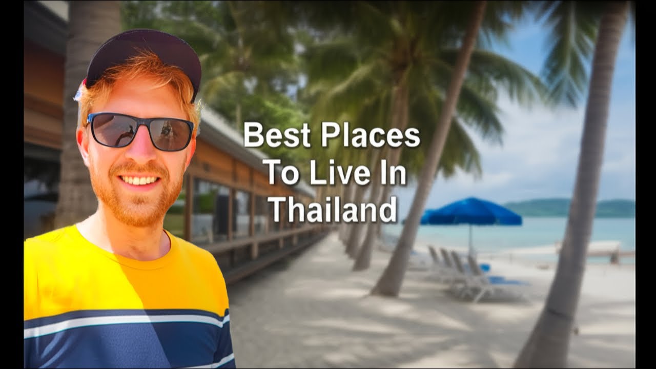Top 5 Places To Live In Thailand In 2025