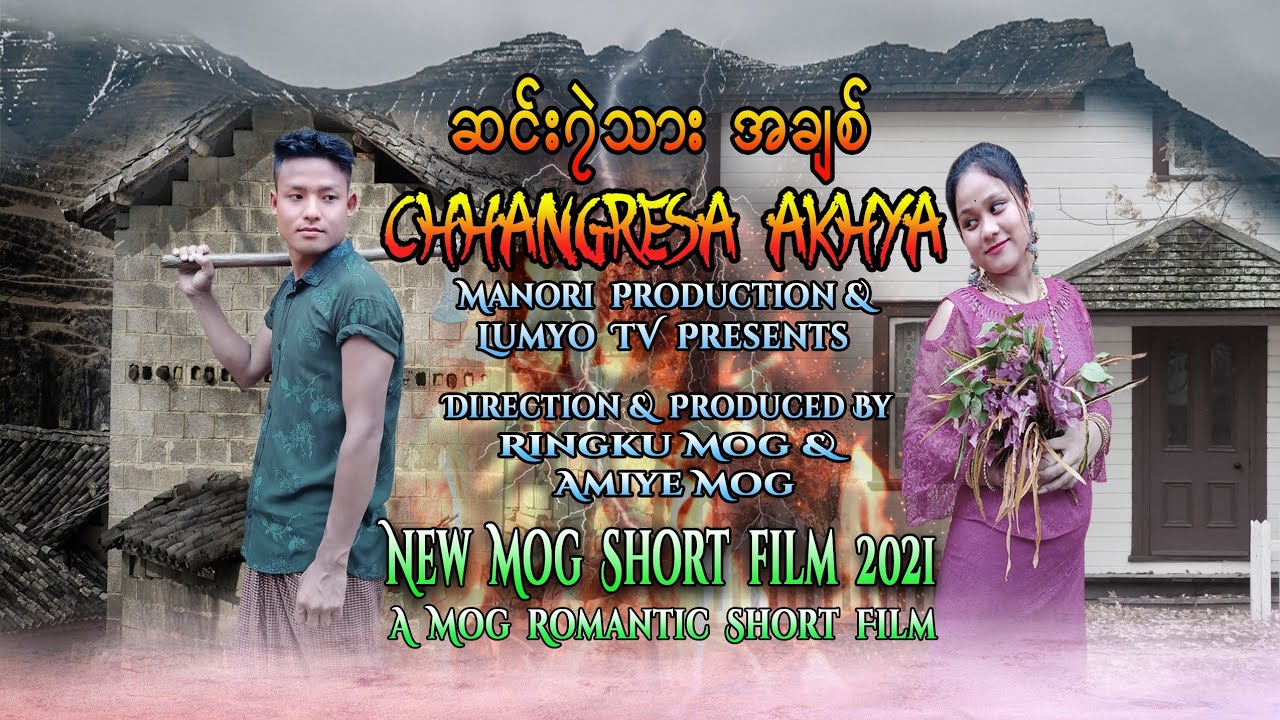 CHHANGRESA AKHYA || A NEW ROMANTIC MOG/MARMA SHORT FILM 2021 ||