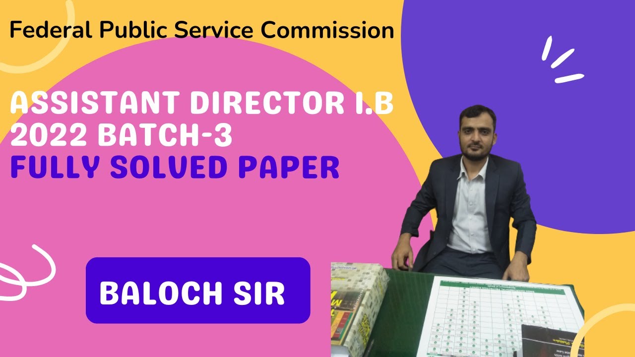 Assistant Director I.B 2022 solved paper. Batch-3. PART-1. Conducted by FPSC