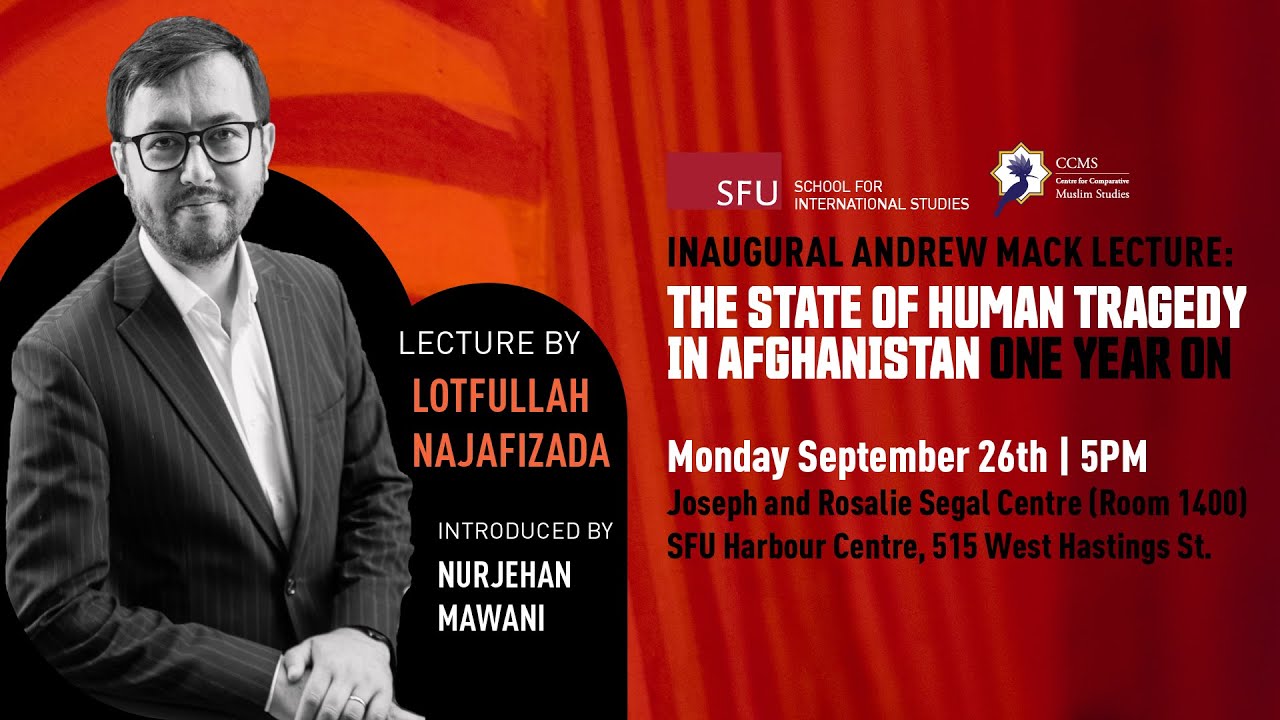 Andrew Mack Lecture 2022: The State of Human Tragedy in Afghanistan One Year On
