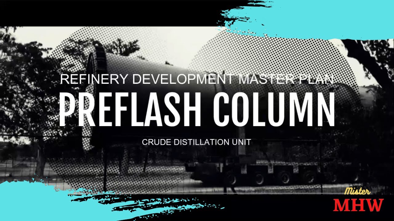 PREFLASH COLUMN - CRUDE DISTILATION UNIT || RDMP PROJECT WITH GRID ZOOM EFECT