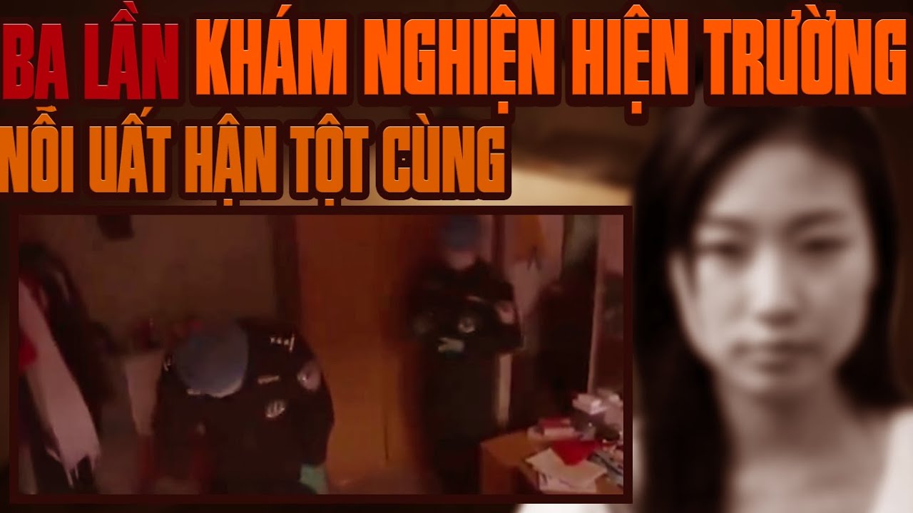 Kỳ Án Trung Quốc: 3 Lần Khám Nghiệm Hiện Trường & Nối Uất Hận Tột Cùng