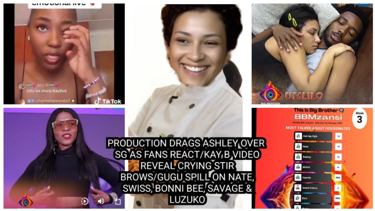 PRODUCTION DRAGS ASHLEY OVER SG AS FANS REACT/KAYB VIDEO REVEAL CRYING STIR BROWS/GUGU SPILL ON NATE