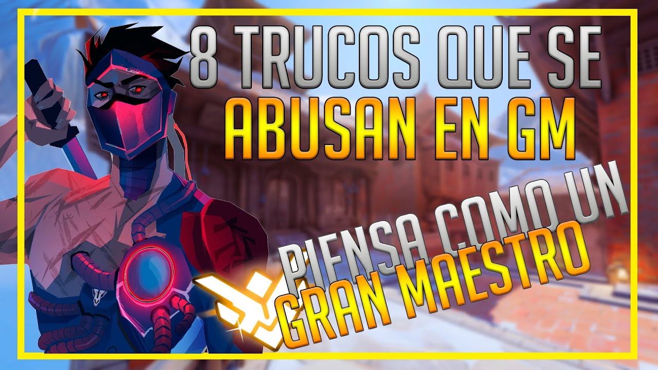 8 TRUCOS QUE UN GRAN MAESTRO ABUSA Y TÚ NO | Piensa como un Gran Maestro | Guía Overwatch