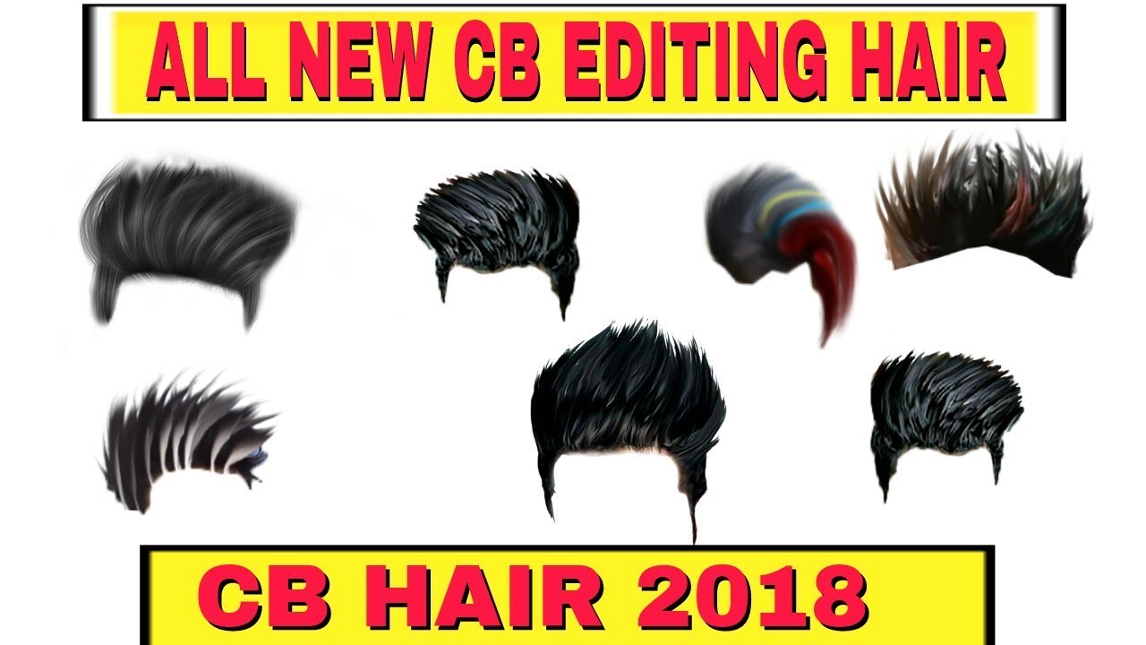 CB HAIR 2018 || ALL NEW CB EDITING HAIR PHOTO || PICSART PHOTO EDITING
