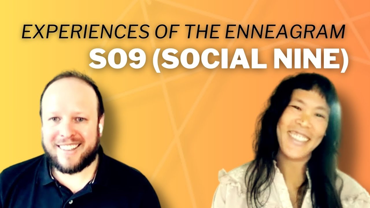 Experiences Of The Enneagram: Social Nine