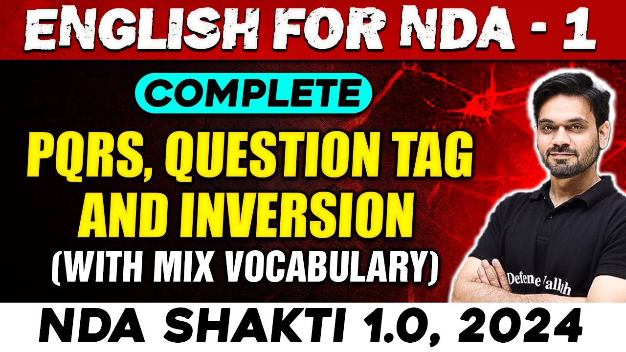 NDA  English : PQRS, Question Tag & Inversion | NDA 1, 2024 | Defence Wallah