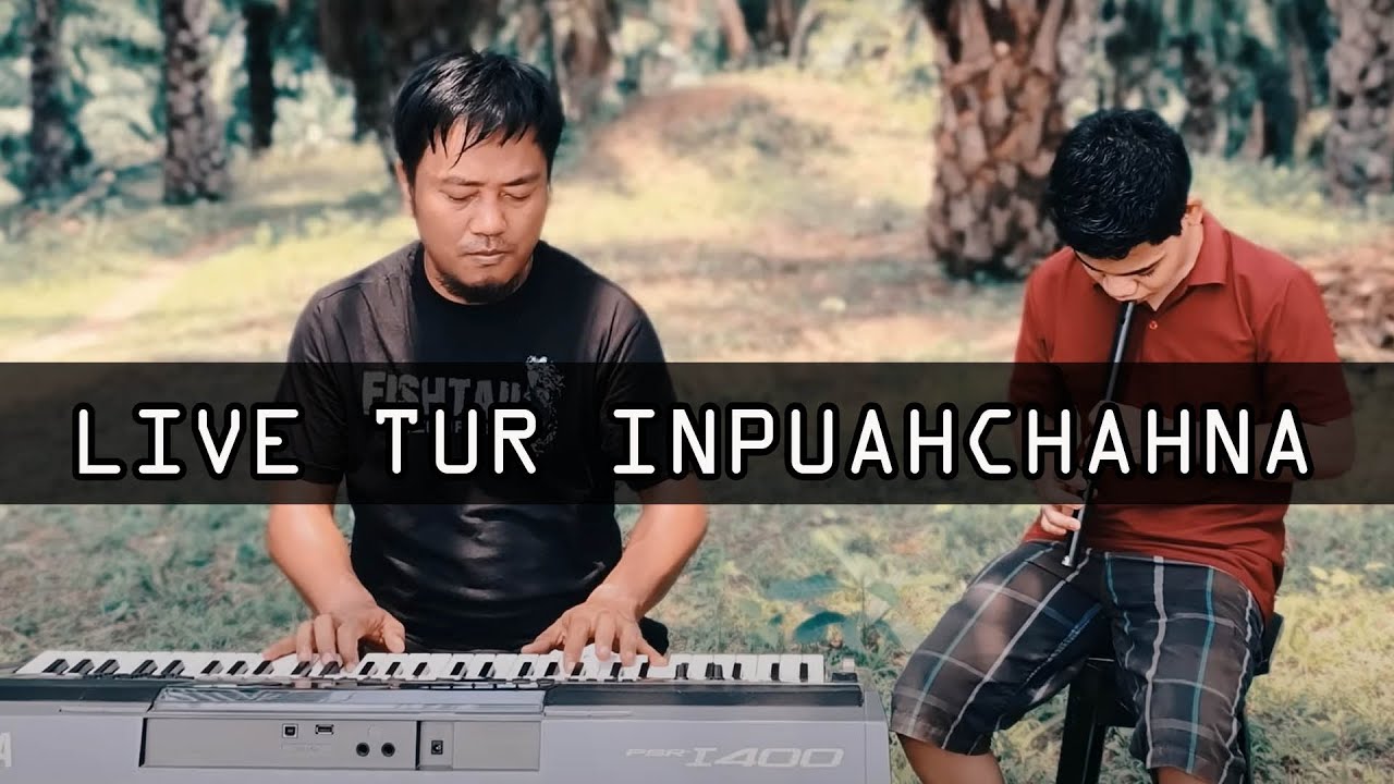 LIVE TUR INPUAHCHAHNA