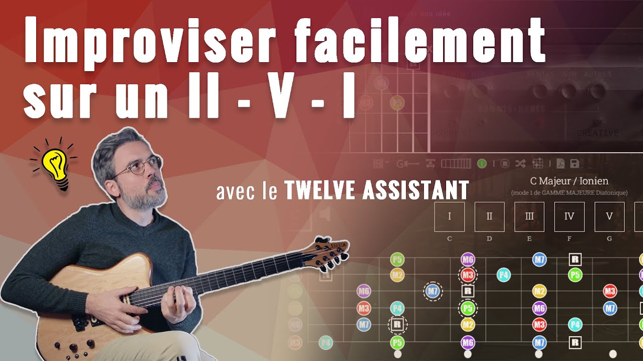 🎸 Improviser FACILEMENT sur un II - V - I avec le TWELVE ASSISTANT ! 🎸