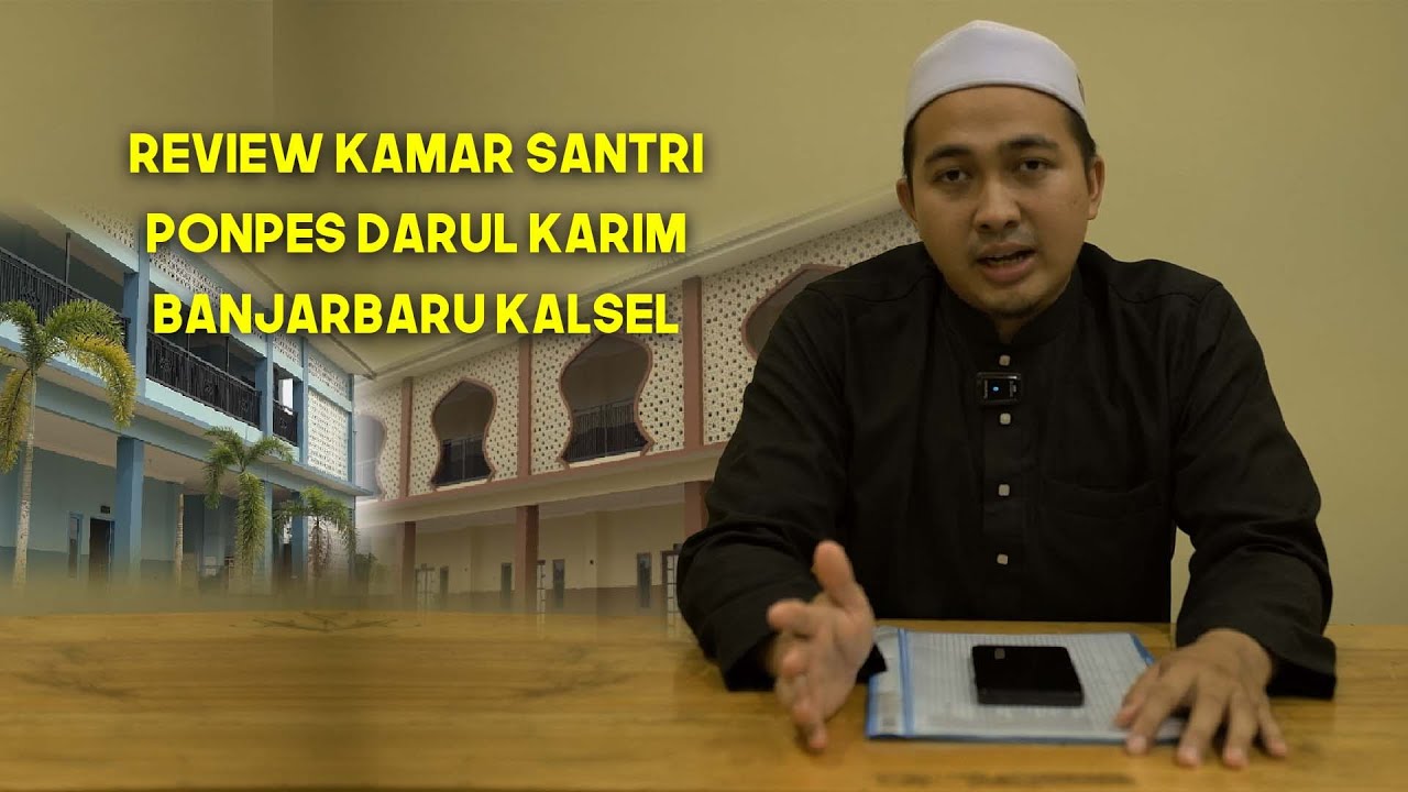 Review Kamar Santri Pondok Pesantren Darul Karim Banjarbaru Kalsel