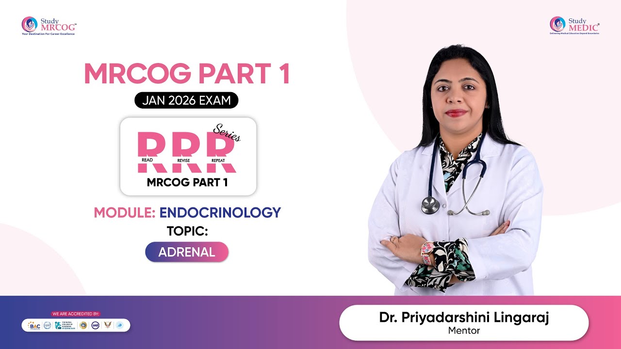 MRCOG Part 1| RRR Series | Endocrinology – Adrenal | Dr. Priyadharshini Lingaraj | StudyMEDIC