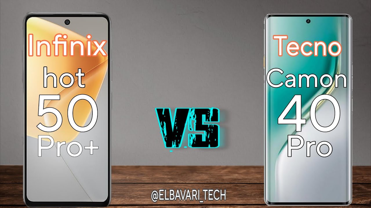 Infinix hot 50 pro plus vs Tecno Camon 40 Pro