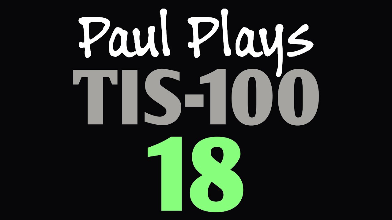 Paul Plays TIS-100 18 (Signal Window Filter)
