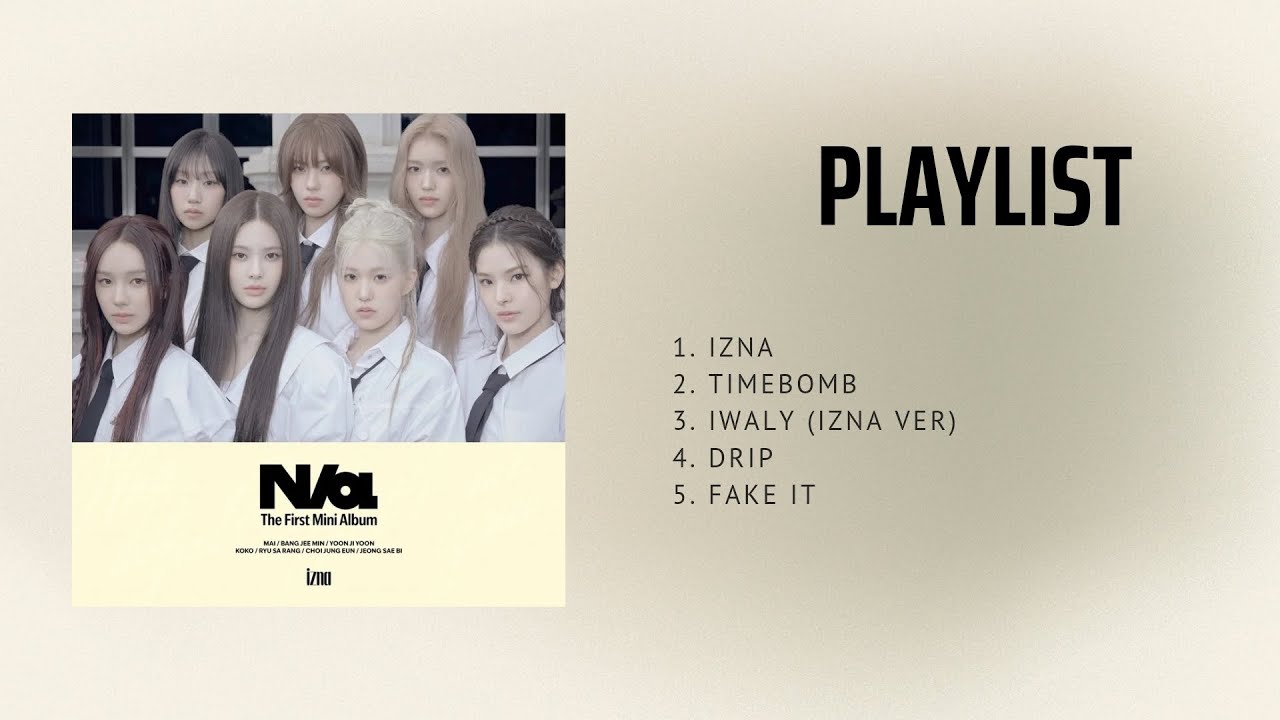 [PLAYLIST] IZNA- ALBUM: N/a