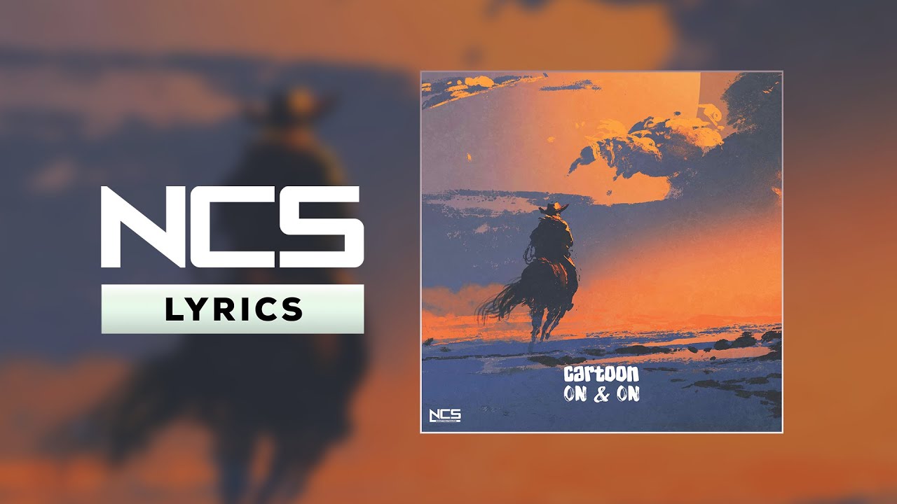 Cartoon, J&eacute;ja - On & On (feat. Daniel Levi) [NCS Lyrics]