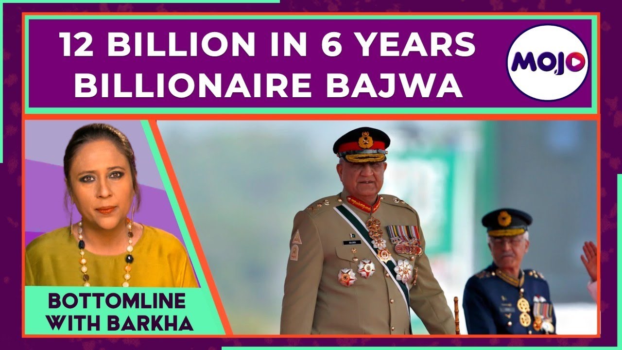 Pakistan's outgoing Army Chief amassed 12.7 billion after 2016. Here's How I Barkha Dutt