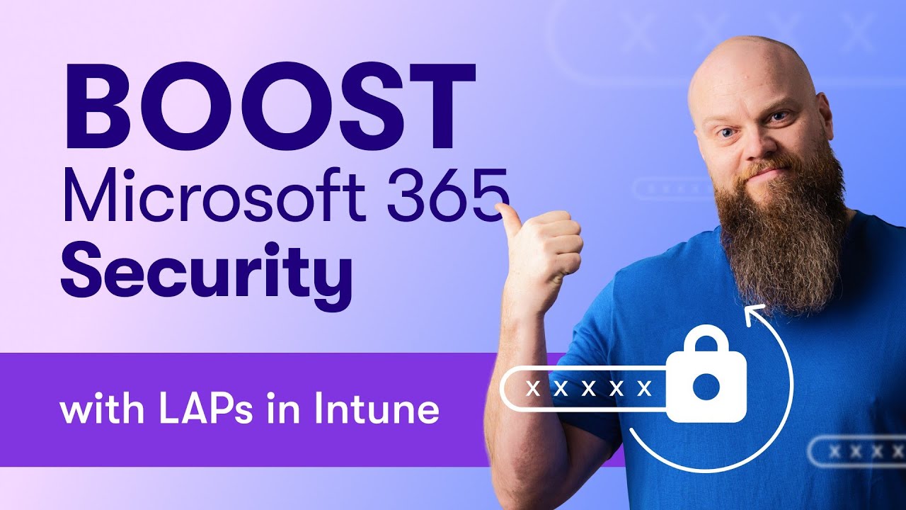 ПОВЫСЬТЕ уровень безопасности Microsoft 365 с помощью LAPS в Intune
