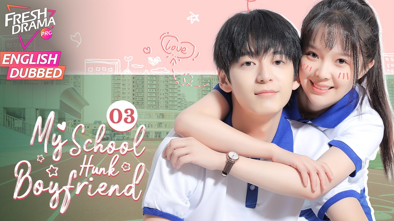 【ENG DUB】Мой школьный красавчик-бойфренд EP03 | 💓Отличник и школьный красавчик | Чжоу Цзыцзе, Чжа...