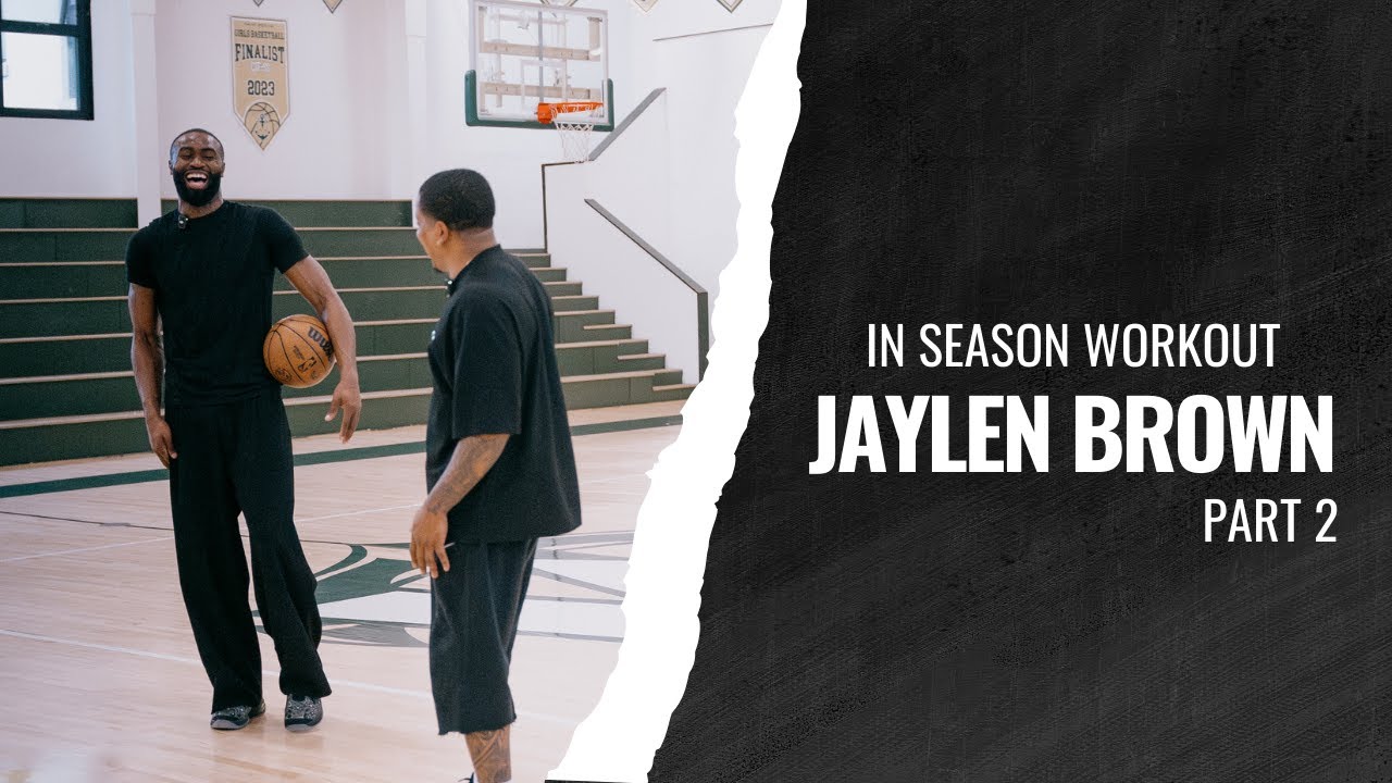 PART 2 | JAYLEN BROWN IN SEASON WORKOUT