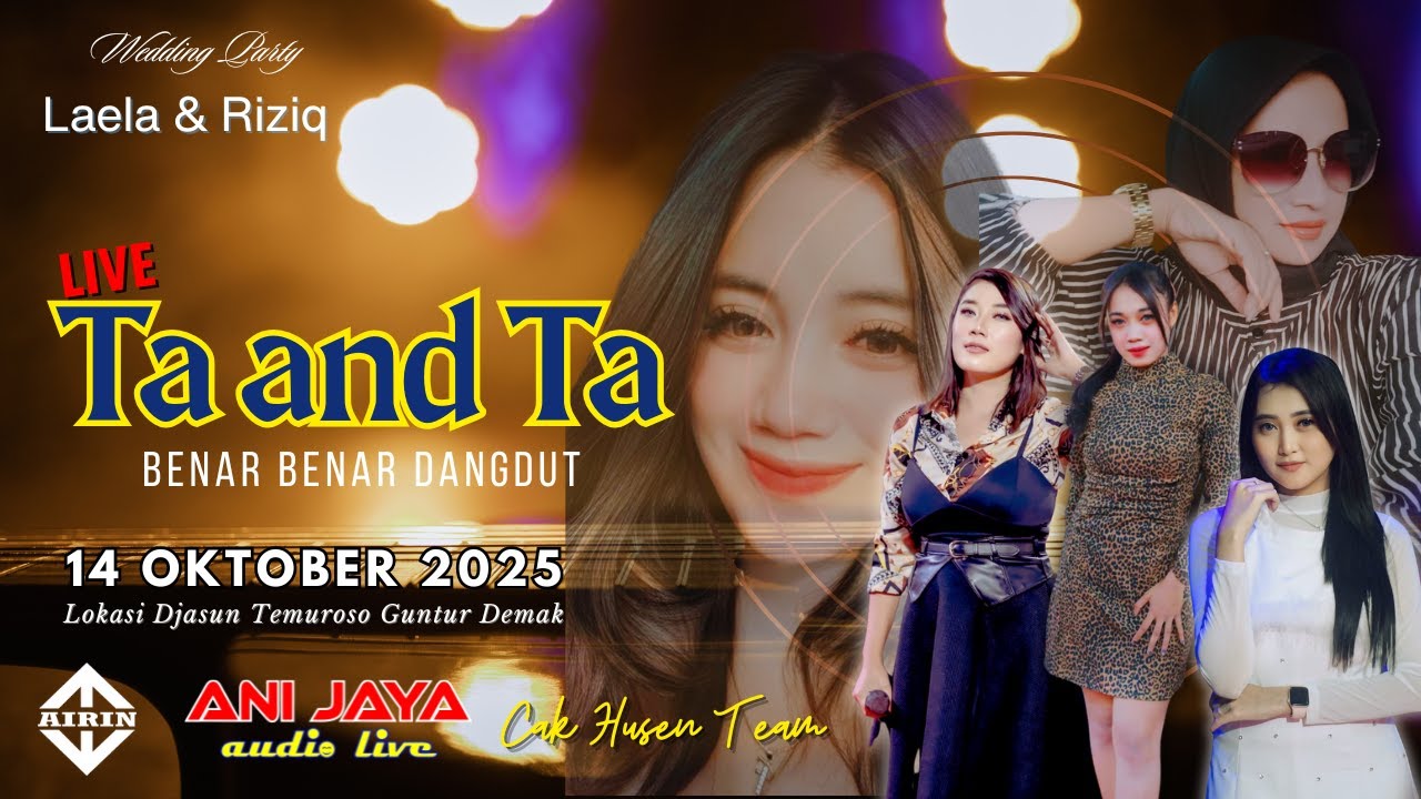 🔴LIVE TA AND TA | WEDDING LAELA & RIZIQ | ANIJAYA AUDIO | AIRIN DIGIMEDIA | GUNTUR DEMAK 14 OKT 2025