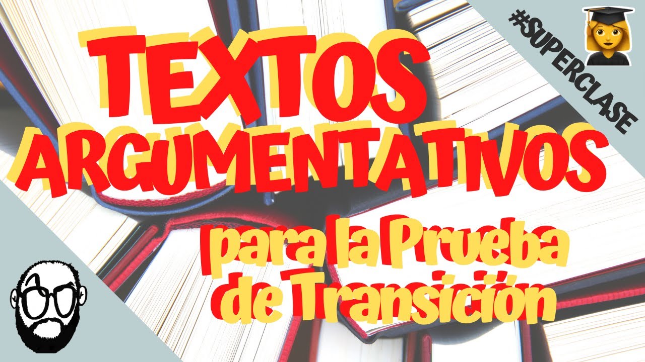 🎓 ¿Cómo ANALIZAMOS TEXTOS ARGUMENTATIVOS en la PRUEBA DE TRANSICIÓN EN COMPRENSIÓN LECTORA? 🤔