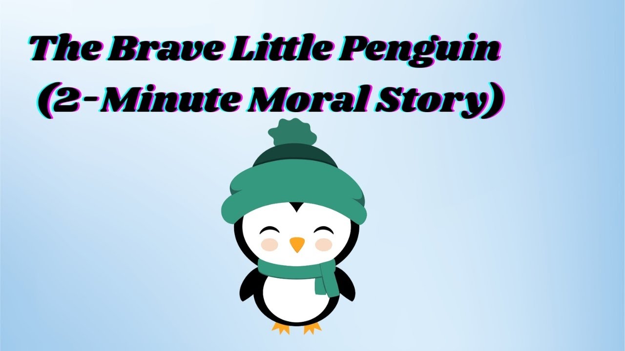 The Brave Little Penguin | 2-Minute Moral Story for Kids | Intelligent Kids