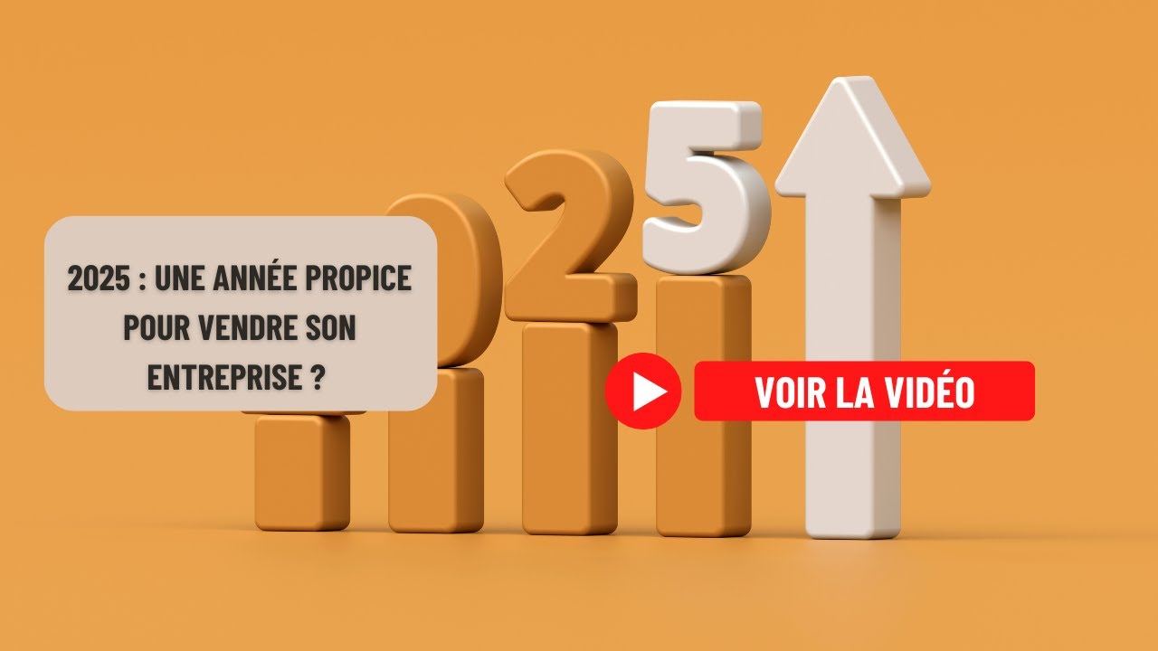 2025 - une année propice pour vendre son entreprise