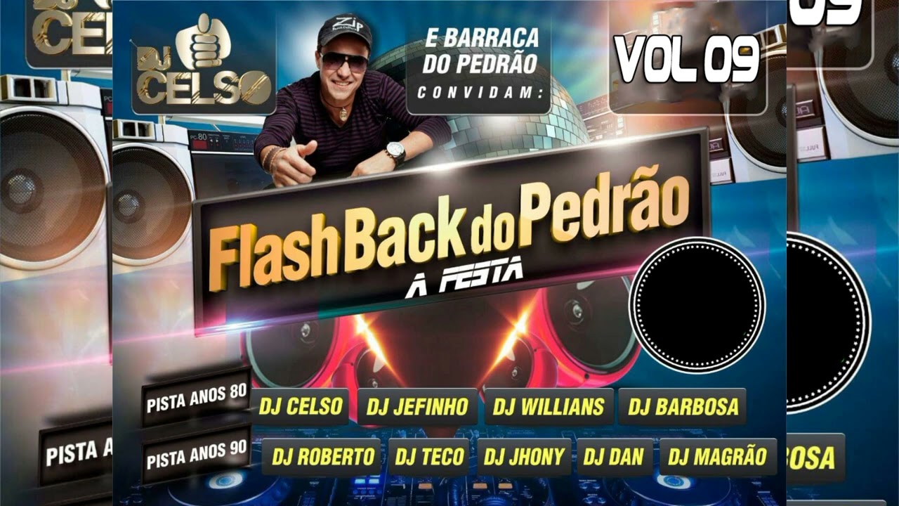FLASH BACK DO PEDR&Atilde;O (VOLUME 09) - DJ CELSO