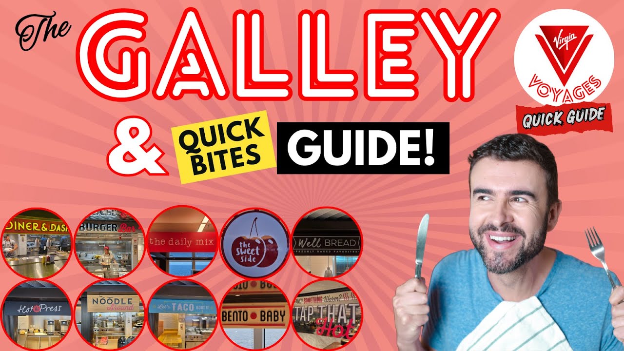 Virgin Voyages Galley and other Quick Eat Locations around the ship