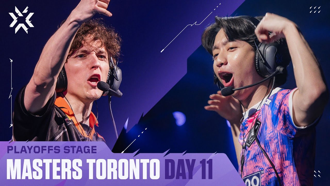 VALORANT Masters Toronto &mdash; Playoffs Stage &mdash; Day 11