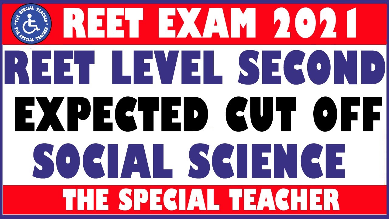REET CUT OFF 2021 | REET LEVEL SECOND CUT OFF | REET EXPECTED CUT OFF 2021 | REET CUT OFF FOR SST