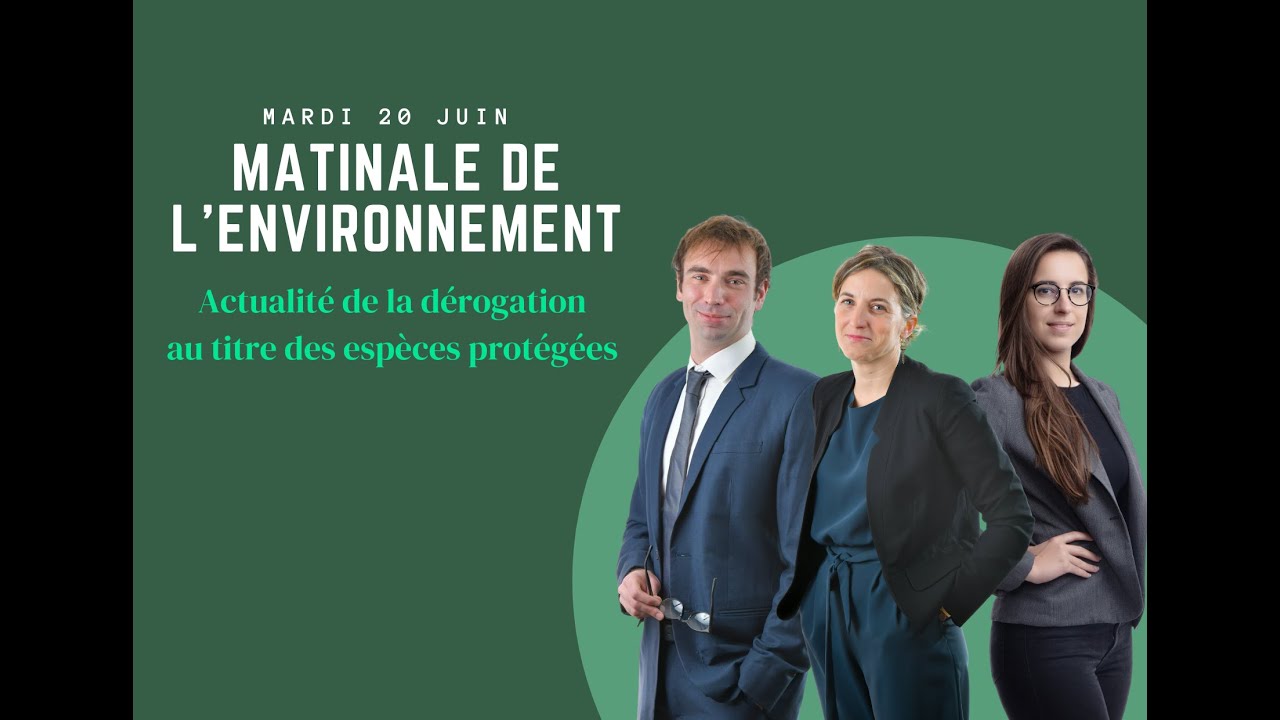Replay: Matinale de L'Environnement actualité de la dérogation au titre des espèces protégées