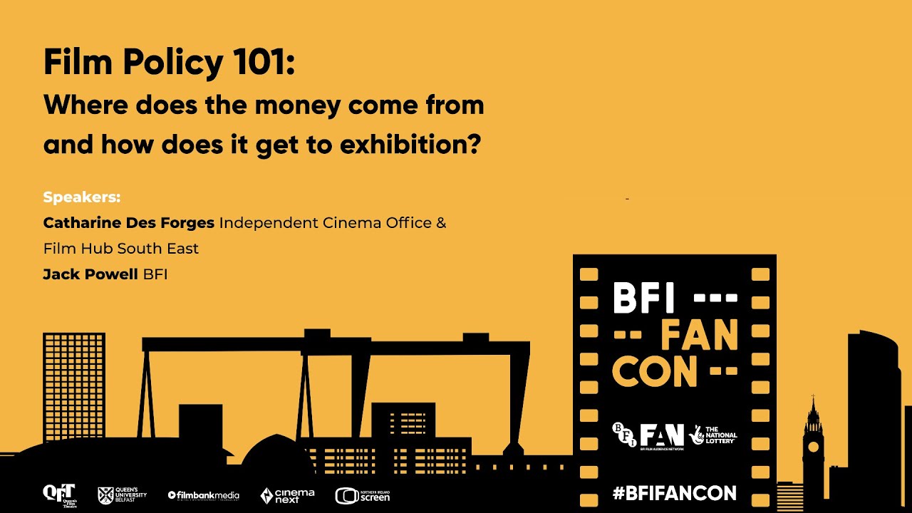 Film Policy 101: Where does the money come from and how does it get to exhibition? &ndash; BFI FAN CON 24