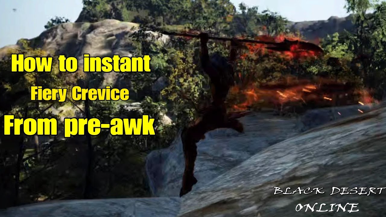 How to instant Fiery Crevice from pre-awk / Awk Musa Guide / BLACK DESERT ONLINE