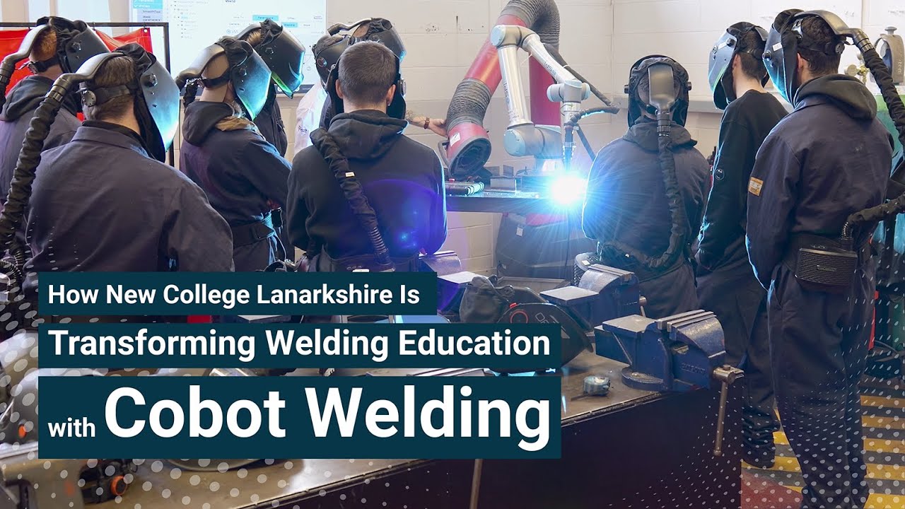How New College Lanarkshire Is Transforming Welding Education with Cobot Welding