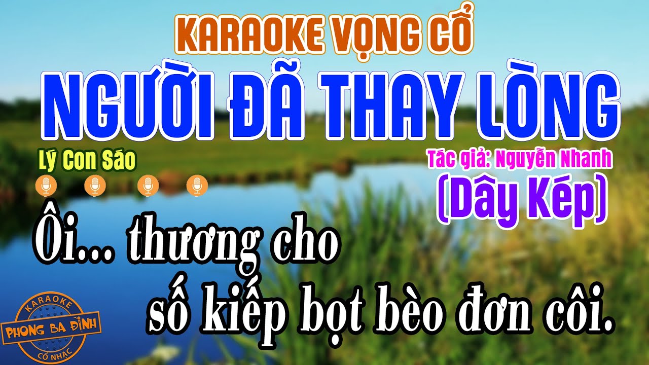Karaoke Vọng Cổ - Người Đã Thay Lòng - Dây Kép (Tác giả: Nguyễn Nhanh)