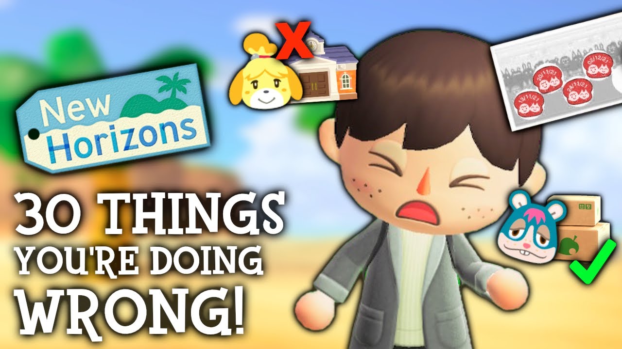 Everyone Makes These 30 MISTAKES in Animal Crossing New Horizons
