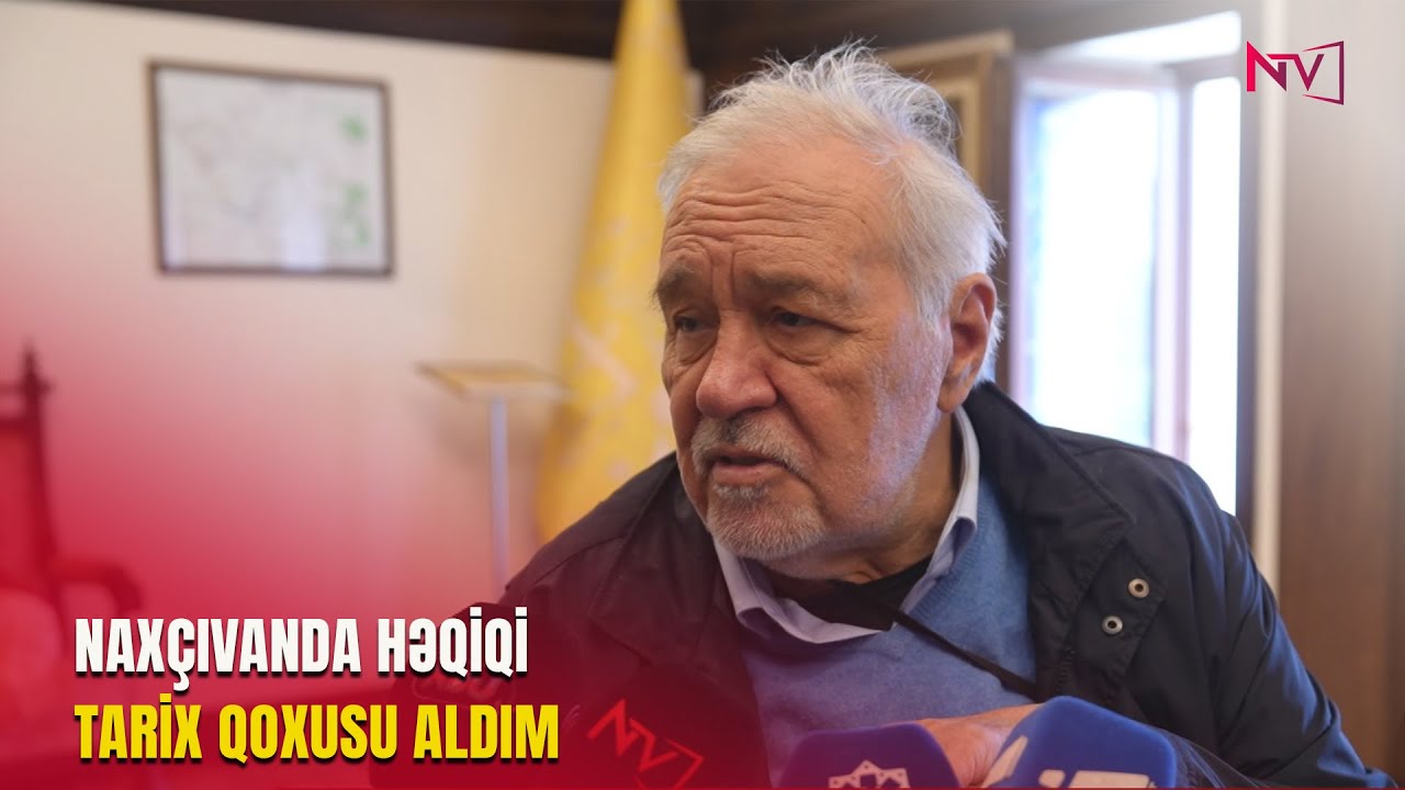 İLBER ORTAYLI NAXÇIVANDA