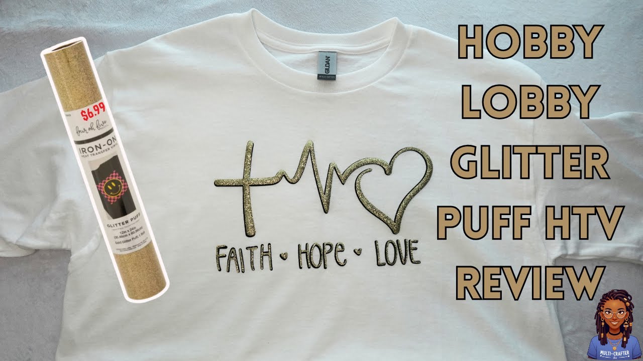 GLITTER PUFF VINYL REVIEW | How to Use Hobby Lobby Glitter Puff HTV