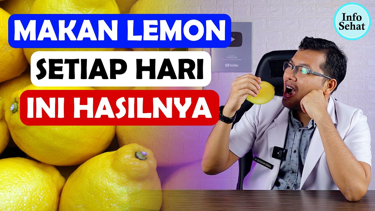 MANFAAT BUAH LEMON UNTUK TUBUH - DOKTER SADDAM ISMAIL