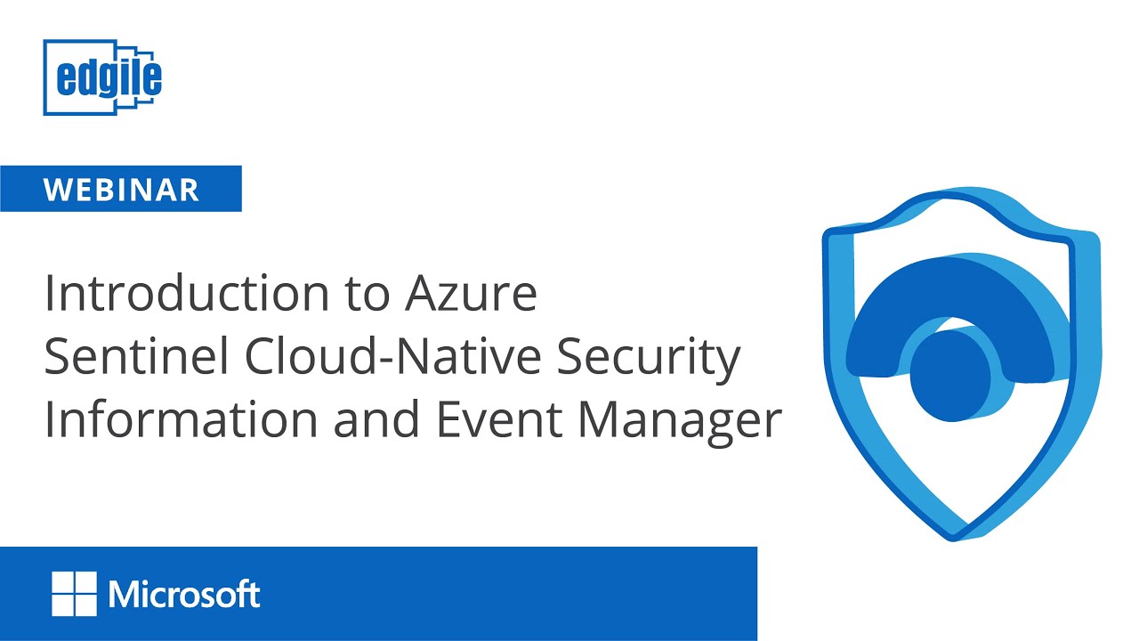 Introduction to Azure Sentinel Cloud-Native Security Information and Event Manager
