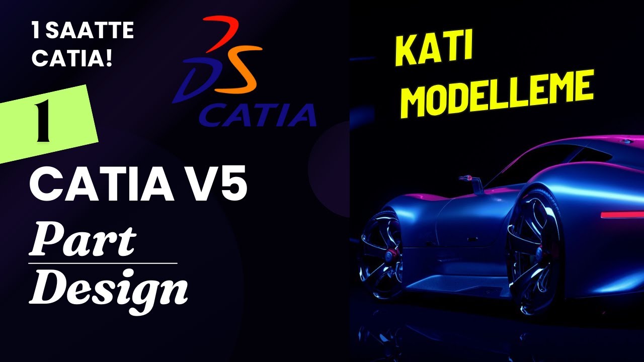 CATIA - KATI MODELLEME #1