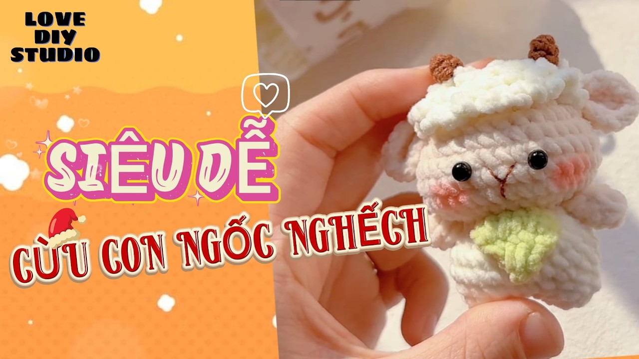 Crochet dễ móc | CỪU CON NGỐC NGHẾCH | Hướng dẫn chi tiết || #moclendongian #crochet #amigurumi