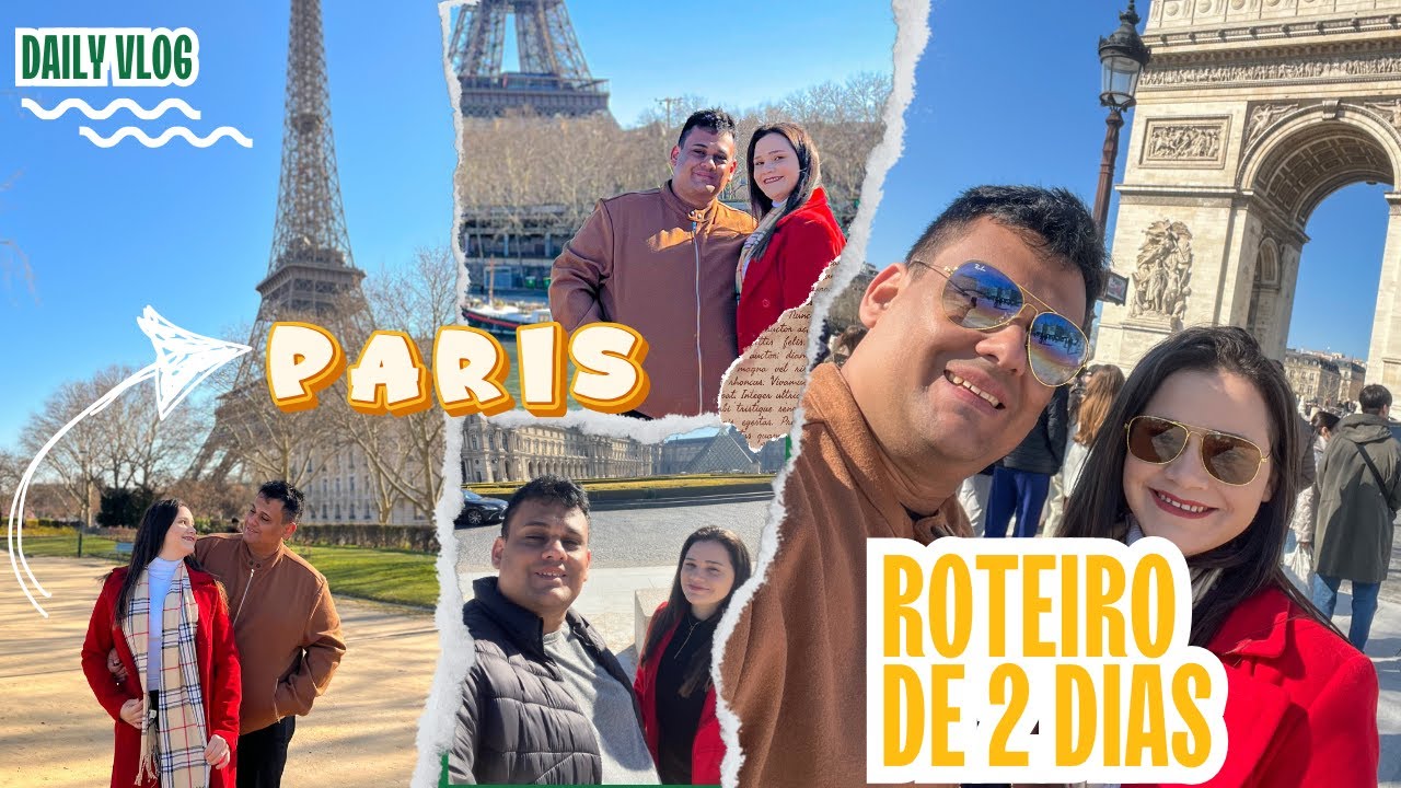 O que fazer em 2 dias em PARIS? Roteiro completo e dicas - O que vale mais a pena conhecer!